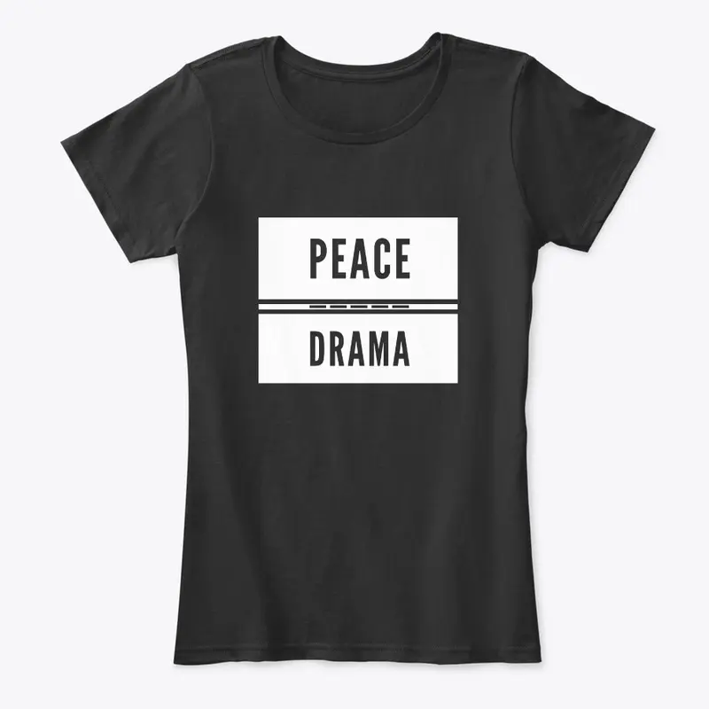 Peace over Drama apparel by yakateeyak