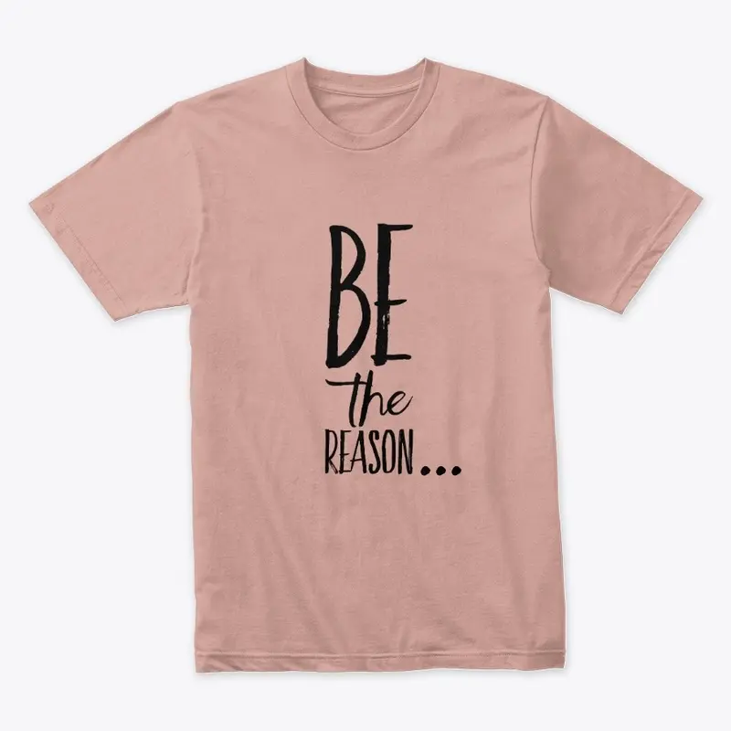 Be the reason... by yakateeyak.com