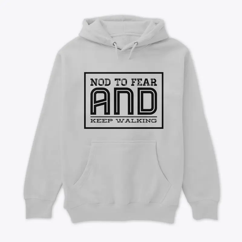 Nod to Fear and Keep Walking shirt