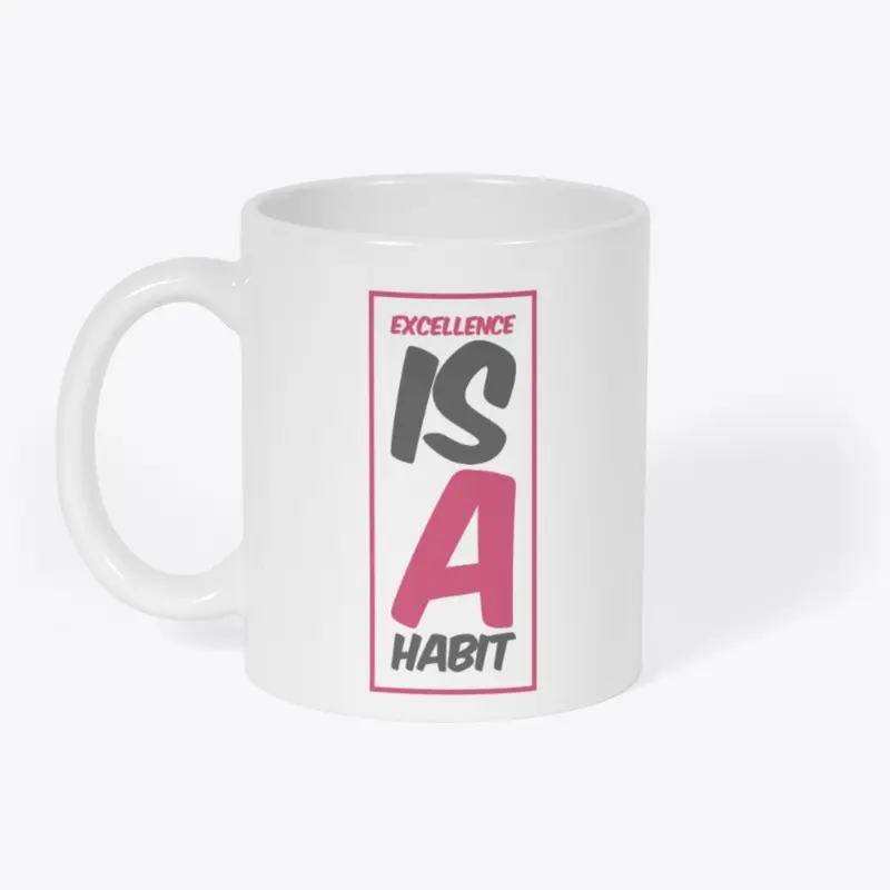 Excellence is a habit by yakateeyak.com