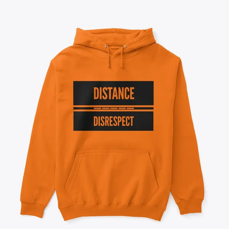 Distance over Disrespect apparel