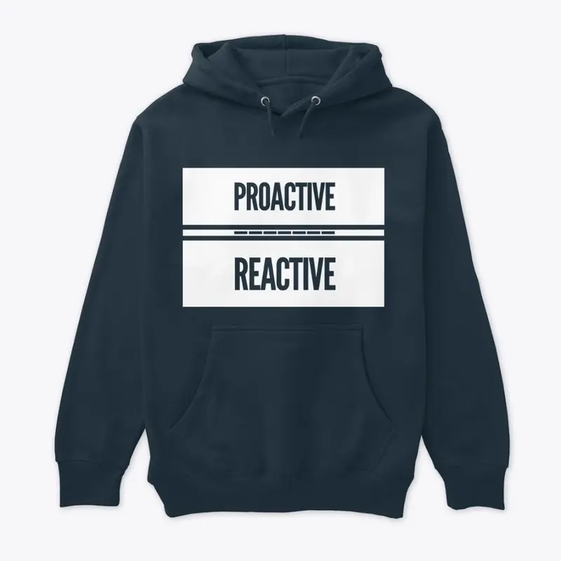 Proactive over Reactive yakateeyak shirt