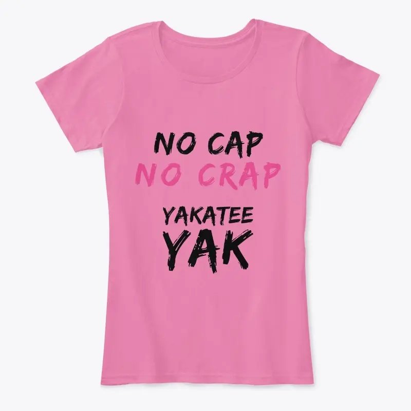 NO CAP NO CRAP shirt by yakateeyak.com