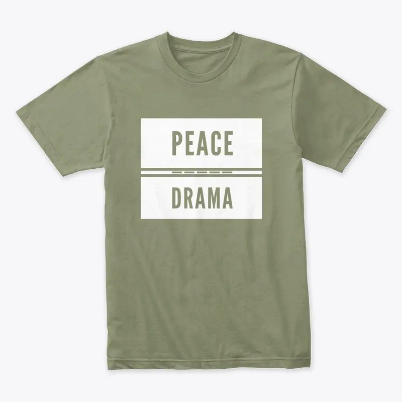 Peace over Drama apparel by yakateeyak