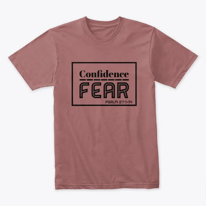 Confidence over Fear shirt yakateeyak 