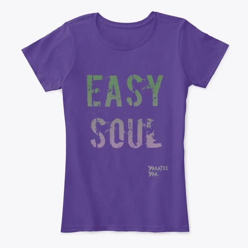 Easy Soul apparel by yakateeyak.com